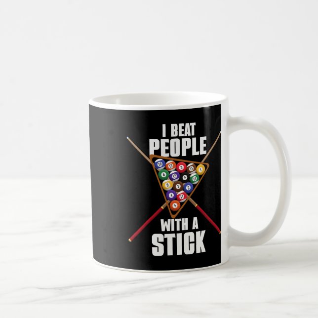 Mug Drôle Billiards Billiard Rack I Battre Les Gens Av (Droite)