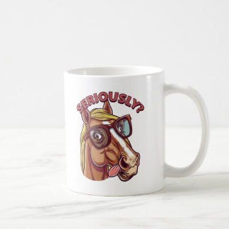 Mug 🐴 Drôle Boug Cheval - "Sérieusement !"