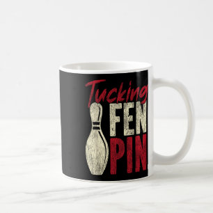Mug Drôle Bowling Tucking Fen Pin