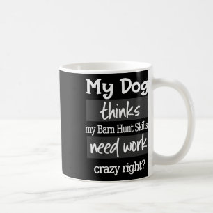 Mug Drôle Byrn Hunt - Chien pense que mes compétences