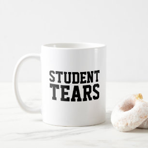 Mug Drôle cadeau enseignant étudiant Larmes