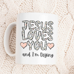 Mug Drôle café Mug, Jésus t'aime et j'essaie