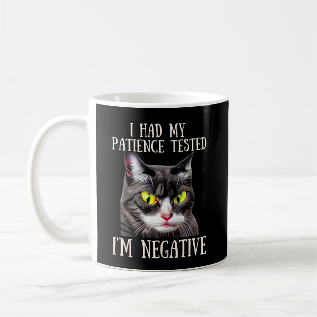 Mug Drôle Chat J'ai eu ma patience Testé Je suis Négat (Gauche)