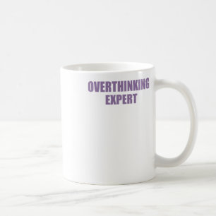 Mug Drôle Citation sur la santé mentale Surpensée Expe