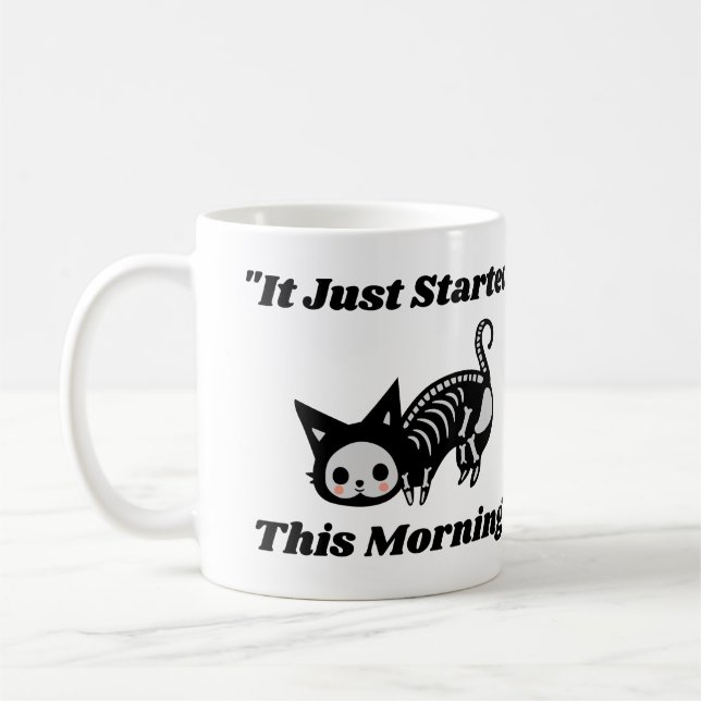 Mug Drôle Citation Vet : Il A Commencé Ce Matin Chat (Gauche)