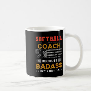 Mug Drôle Coach Softball Cadeau Pour Hommes, Bad Softb