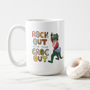 Mug Drôle Crocodile Pun Rock Out Avec Votre Croc Out