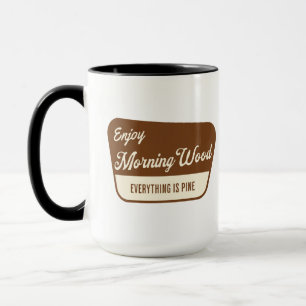 Mug Drôle de Bois du Matin Tout est Chêne