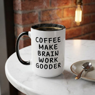 Mug Drôle de café rend le cerveau plus intelligent