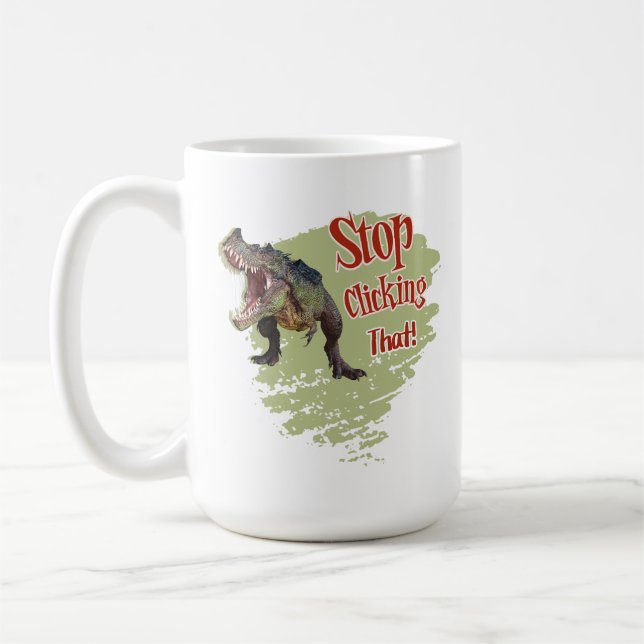 Mug Drôle de dinosaure arrête de cliquer (Gauche)