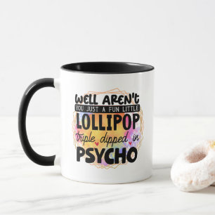 Mug Drôle de lollipop d'art de mot de sarcasme 