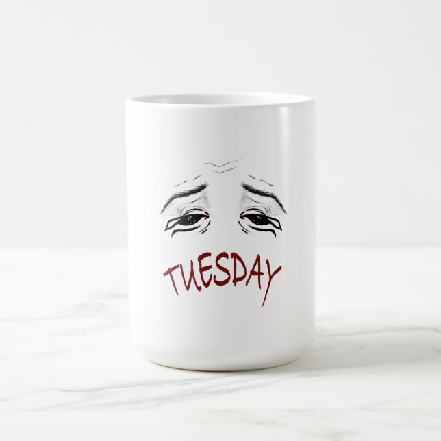 Mug drôle de mardi fatigué - Matin épuisé (Centre)