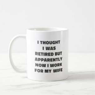Mug Drôle de retraite Humour de retraité Mari Épouse