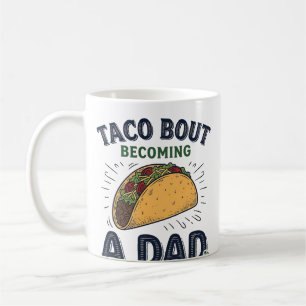Mug Drôle de Taco à propos de Devenir un Papa Annonce