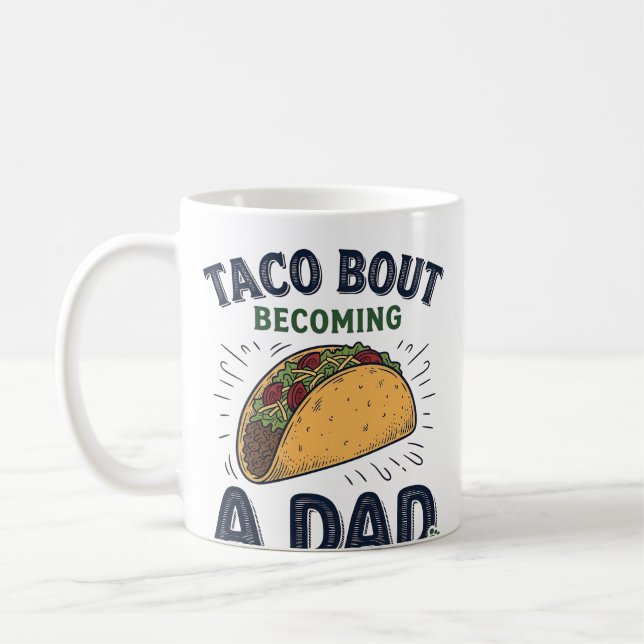 Mug Drôle de Taco à propos de Devenir un Papa Annonce  (Gauche)