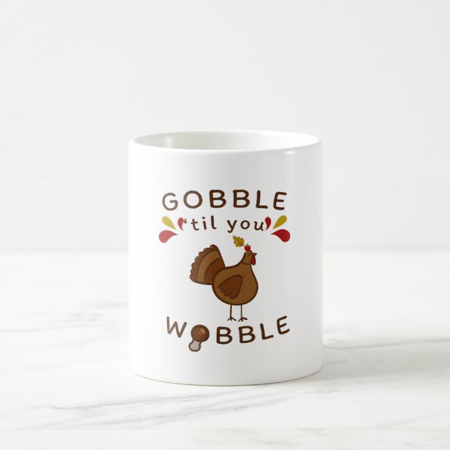 Mug Drôle de Thanksgiving - GLOUGLOUTEZ JUSQU'À VOUS É (Centre)