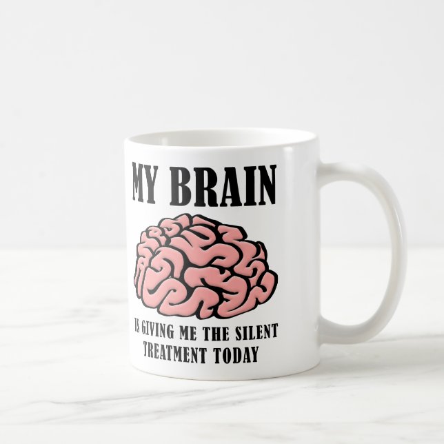 Mug Drôle de Traitement Silencieux Cerveau (Droite)