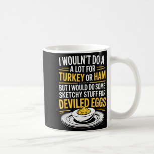 Mug Drôle de truc louche pour les œufs farcis disant d