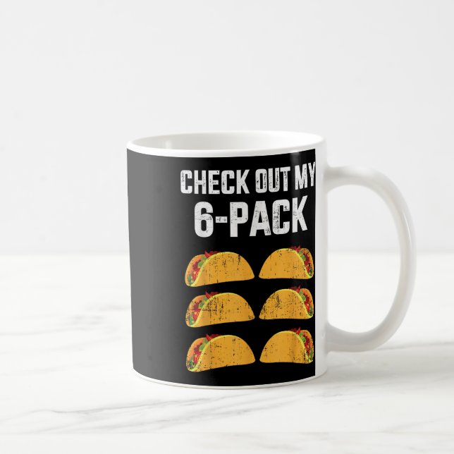 Mug Drôle Découvrez Mon Pack Six 6 Avec Tacos Pour Cin (Droite)