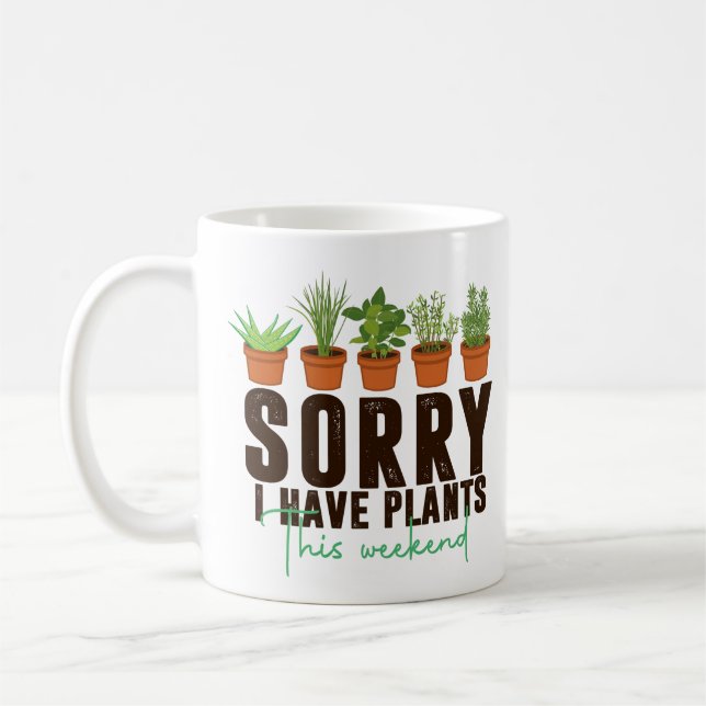 Mug Drôle désolé d'avoir du plante ce week-end (Gauche)