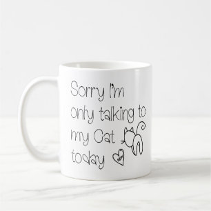 Mug Drôle Désolé de parler seulement à mon chat aujour