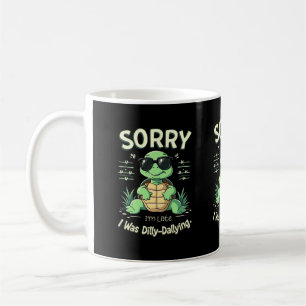 Mug Drôle Désolé d'être en Retard Tortue avec une Esth