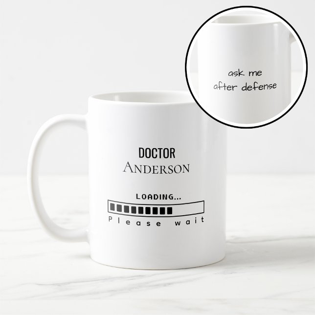 Mug Drôle diplômé de doctorat Nom Chargement  (Créateur téléchargé)