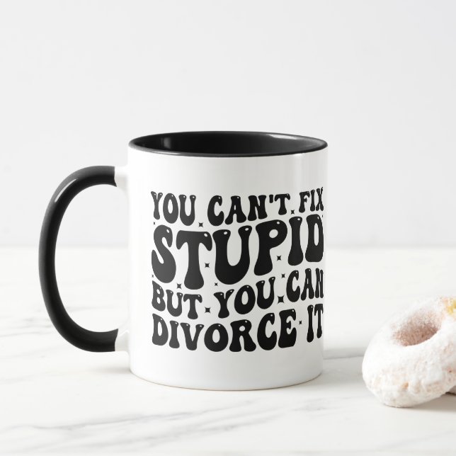 Mug Drôle Divorce Cadeau - Vous ne pouvez pas réparer  (Avec donut)