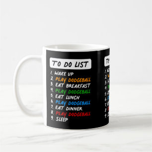 Mug Drôle dodgeball à faire Liste pour le jour parfait