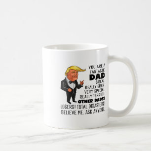 Mug Drôle Donald Trump Tu Es Un Fantastique Papa Super