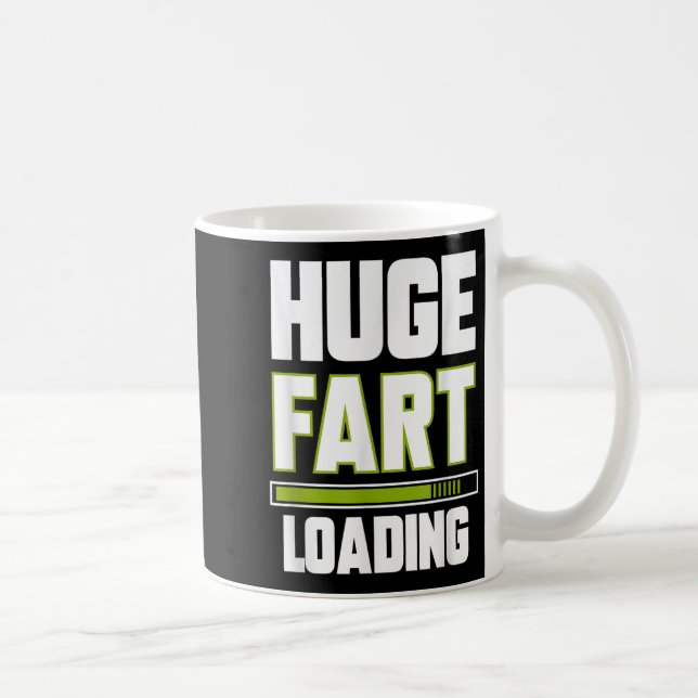 Mug Drôle énorme panier Chargement Citation Farted Pla (Droite)