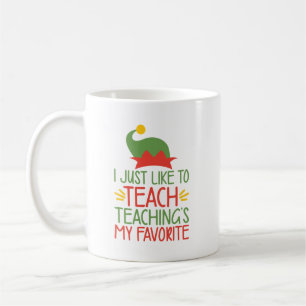 Mug Drôle enseignant de Noël dire   Elf enseignant