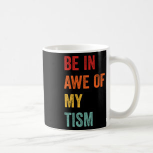 Mug Drôle Être En Admiration De Mon Tism Sensibilisati