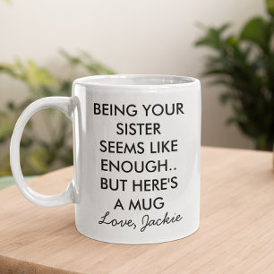 Mug Drôle Etre Votre Soeur