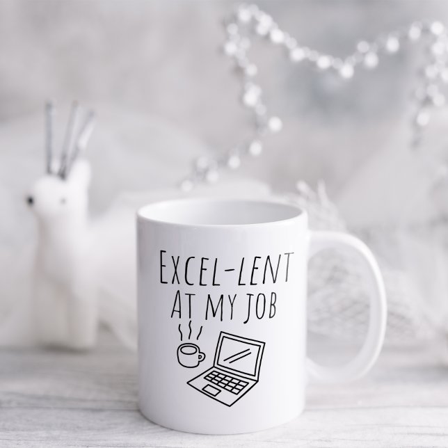 Mug Drôle Excellent dans mon travail (Créateur téléchargé)