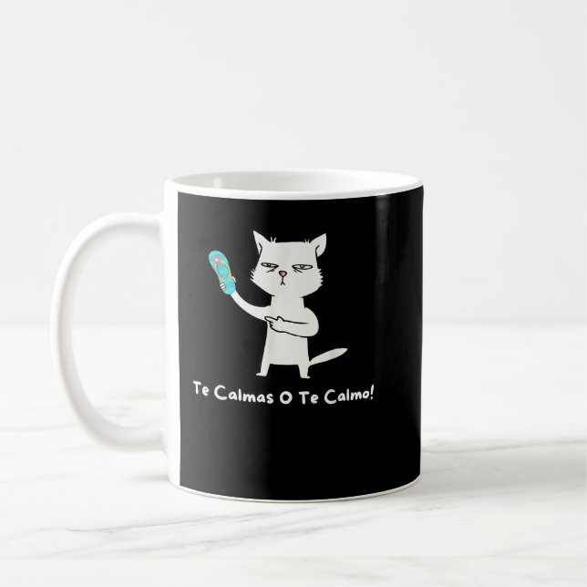 Mug Drôle Expression Chat Te Calmas O Te Calmo Funny H (Gauche)
