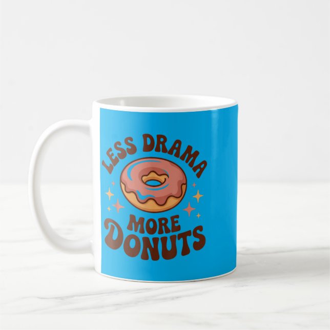 Mug Drôle Faites moins de drame, plus de choses à fair (Gauche)
