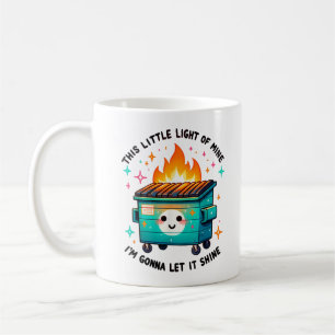 Mug Drôle Feu de Poubelle Cette Petite Lumière Du Mien