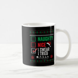Mug Drôle Gentil Vilain Je Jure J'ai Essayé Sweat Ugly