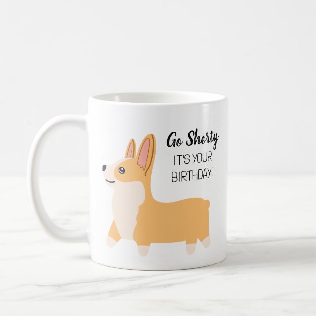 Mug Drôle "Go Shorty" Corgi Lover Anniversaire Café Mu (Gauche)