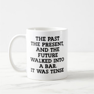 Mug Drôle Grammar Tense Joke