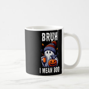 Mug Drôle Halloween mignon Ghost Bruh I Mean Boo Jacko