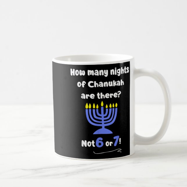 Mug Drôle Hanukkah 67 Mème Professeur Combien de nuits (Droite)