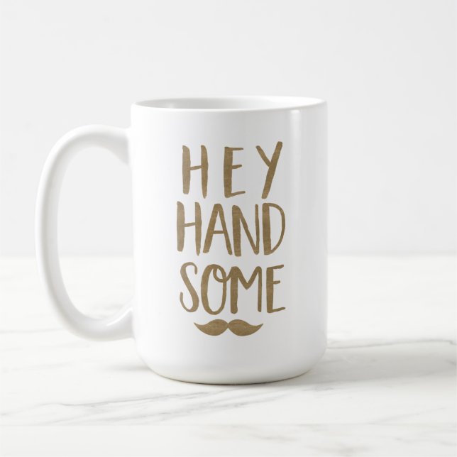 Mug Drôle Hey Handsome & Mustache Gold Typographie (Gauche)