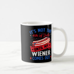 Mug Drôle Hotdog Ce n'est pas le 4 juillet jusqu'à ma