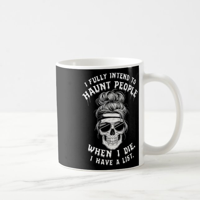 Mug Drôle Humour Crâne Halloween Citations J'Entend Pl (Droite)