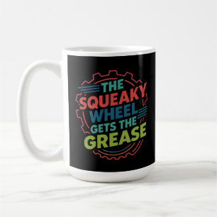 Mug Drôle Idiom Retro Squeaky Wheel obtient Grease