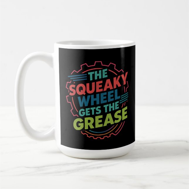 Mug Drôle Idiom Retro Squeaky Wheel obtient Grease (Gauche)