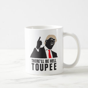 Mug Drôle il y aura postiche d'enfer - Donald Trump