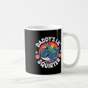 Mug Drôle Inapproprié Daddys Lil Squirter Embarrassant